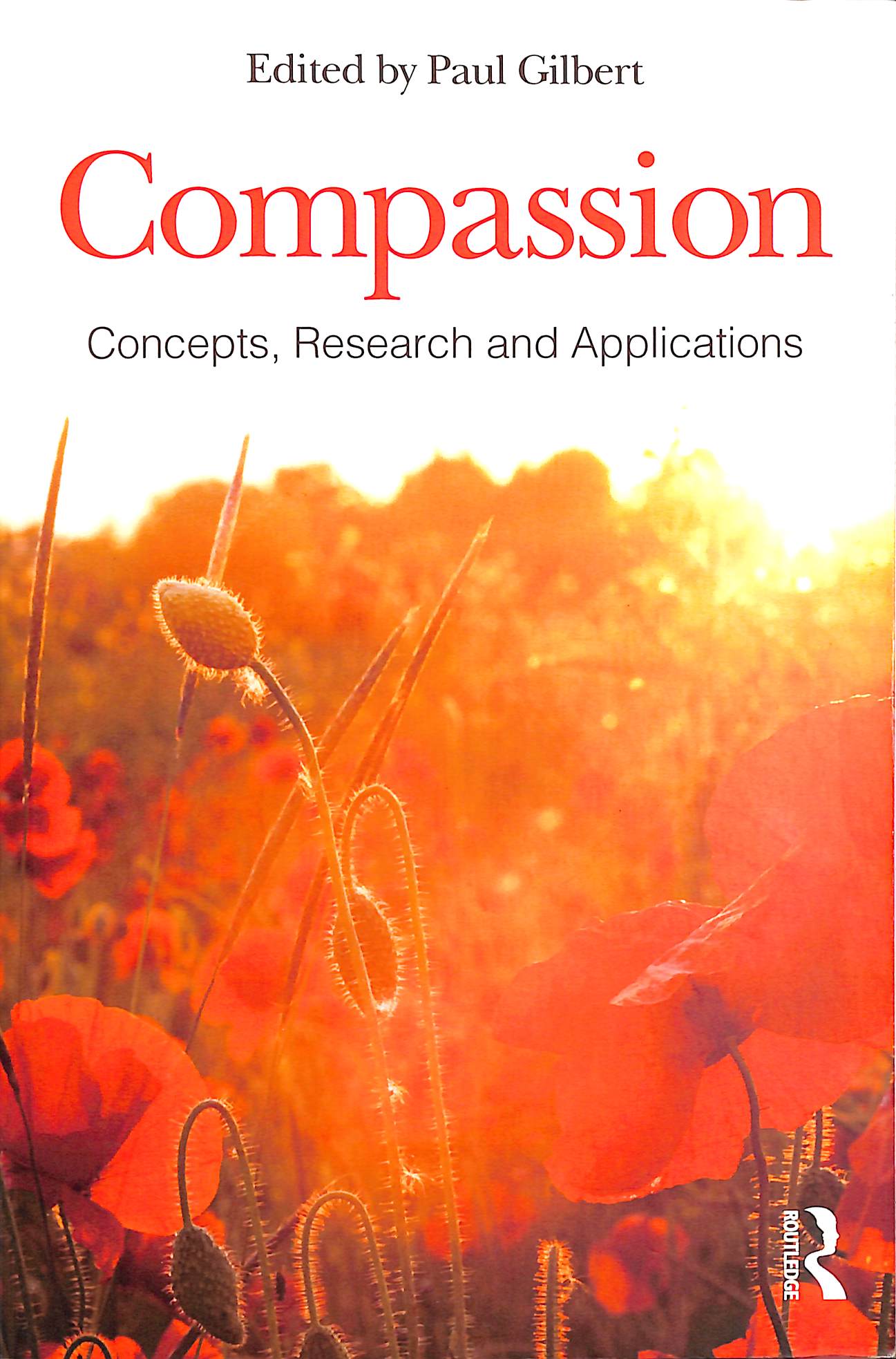 Compassion: Concepts, Research and Applications by Paul Gilbert
